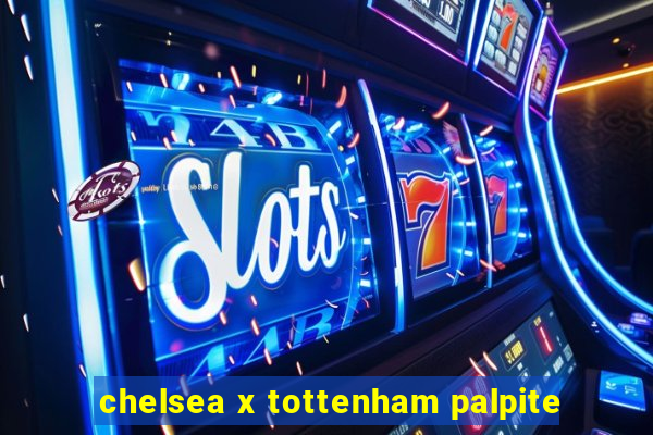 chelsea x tottenham palpite